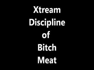 Xtream disiplin dari bitchmeat